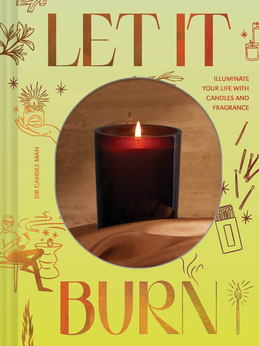 Title details for Let It Burn by Sir Candle Man - Available